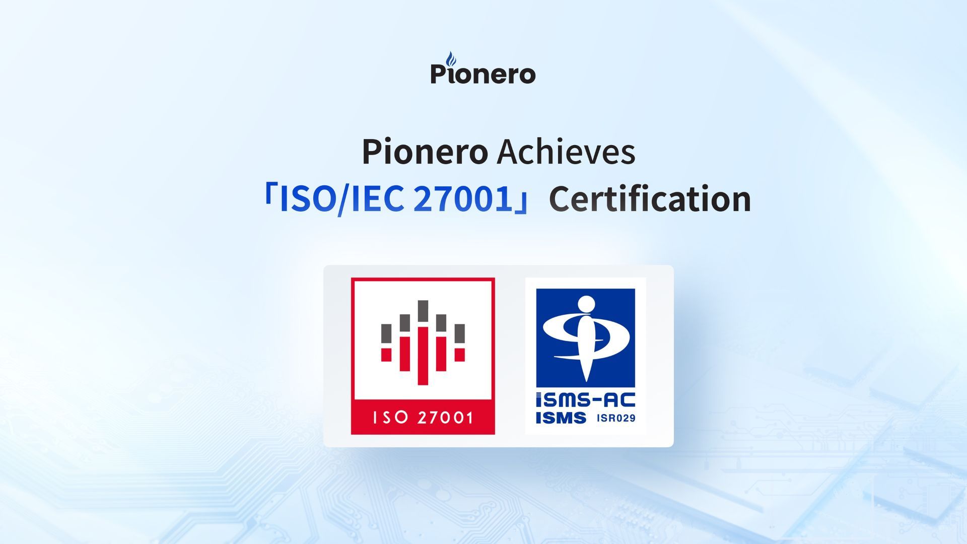 Pionero Inc. Achieves ISO/IEC 27001:2022 Information Security Certification